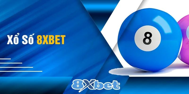 Lý do nên chơi xổ số 8xbet