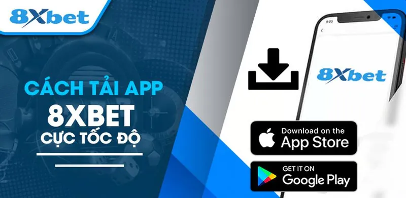 Hướng dẫn chi tiết tải app 8xbet